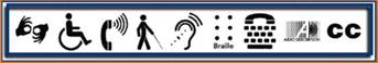 A graphic of nine icons representing the following: sign language interpreting available, wheelchair accessible, a phone handset is equipped with a volume control to amplify sound, symbol indicating access for individuals who are blind or have low vision, audio systems compatible with hearing aids may be available, braille available, a location is equipped with a TTY or TDD telecommunications device for the deaf, audio description available, closed captioning available.